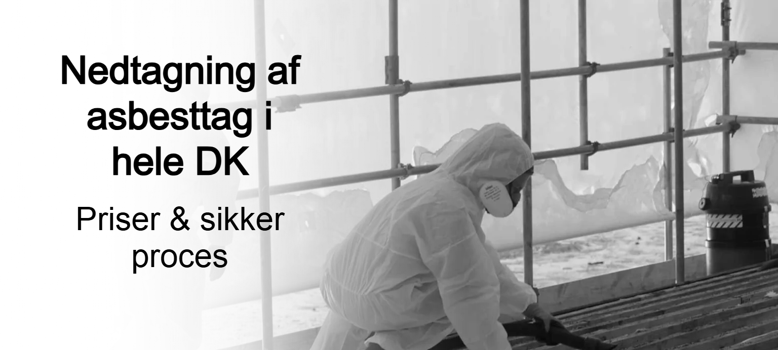 Nedtagning af asbesttag i hele DK - Priser og Proces