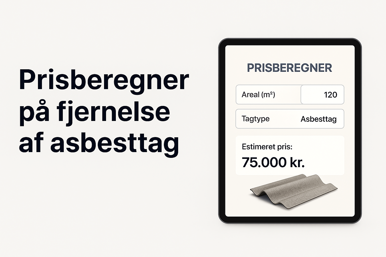 Prisberegner på fjernelse og udskiftning af asbesttag